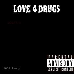 1030 Tuwop - Love 4 Drugs [Explicit]
