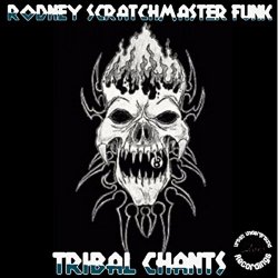 Rodney Scratchmaster Funk - Tribal Chants