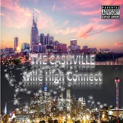 Various Artists - The Cashville Mile High Connect [Explicit]