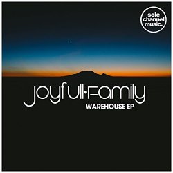 Joyfull Family - Warehouse EP