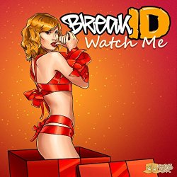 BreakID - Watch Me
