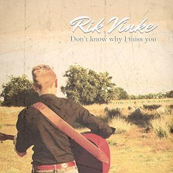 Rik Vinke - Don't Know Why I Miss You