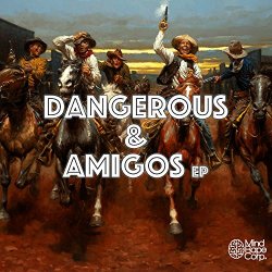 Dangerous - Dangerous & Amigos EP