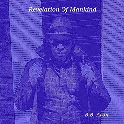 B B Aron - Revelation of Mankind