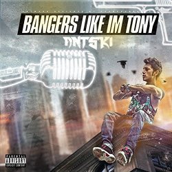 Bangers Like Im Tony [Explicit]