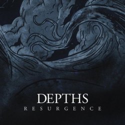 DEPTHS - Resurgence