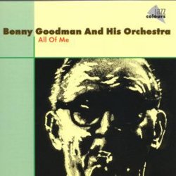 Benny Goodman - All Of Me