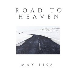 Max Lisa - Road to Heaven