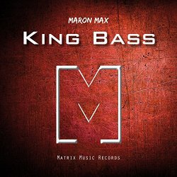 Maron Max - King Bass