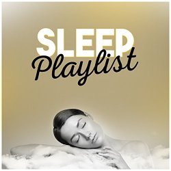   - Sleep Playlist