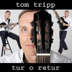 Tom Tripp - Tur o Retur