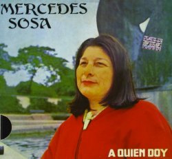 MERCEDES SOSA - Quien Doy