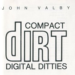 John Valby - Compact Dirt Digital Ditties [Explicit]