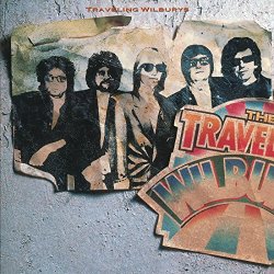  - The Traveling Wilburys, Vol. 1 (Remastered 2007)
