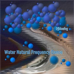 Djbluefog - Water Natural Frequency Dance