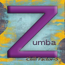 Chill Factor 5 - Chill Factor-5 Zumba