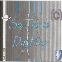 Black Saturn - So This Is DubHop