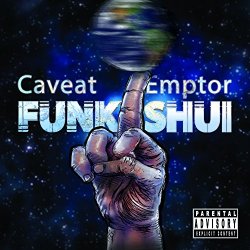 Caveat Emptor - Funk Shui [Explicit]
