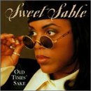 Sweet Sable - Old Times' Sake