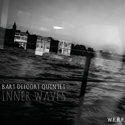 Bart Defoort Quintet - Inner Waves