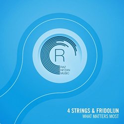 4 Strings And Fridolijn - What Matters Most (Original Mix)
