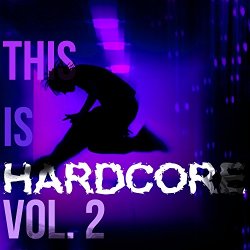 Various Artists - This Is Hardcore!, Vol. 2