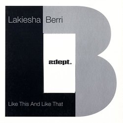 Lakiesha Berri - Like This and Like That