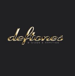 Deftones-B - B-Sides & Rarities [Explicit]