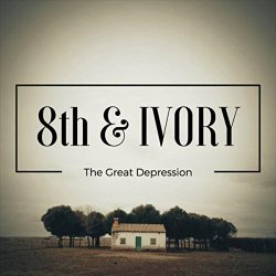 8th & Ivory - The Great Depression