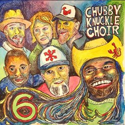 Chubby Knuckle Choir - 6
