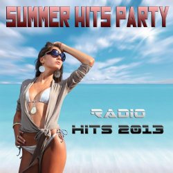 Summer Hits Party - Summer Hits Party (Radio Hits 2013)