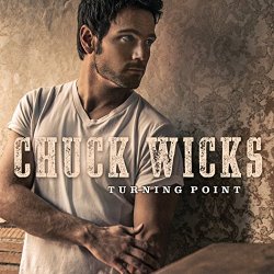 Chuck Wicks - Turning Point