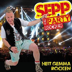 Sepp Der Partyrocker - Heit gemma rocken