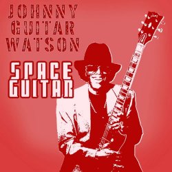 Johnny 'Guitar' Watson - Three Hours Past Midnight