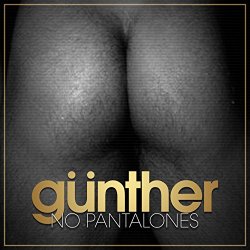 Gunther and The Sunshine Girls - No Pantalones