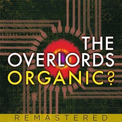 The Overlords - Organic!