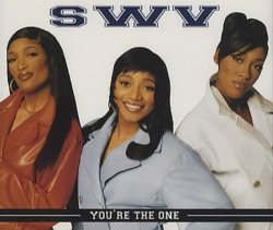 Swv [Sisters With Voices] - You're the One