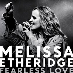 Melissa Etheridge - Fearless Love (International Version)