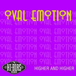 Oval Emotion - Higher And Higher (Love From San Fransico Dub)