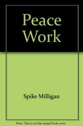 Spike Milligan - Peace Work
