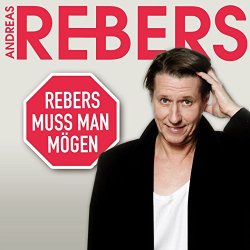 Andreas Rebers - Rebers muss man mögen