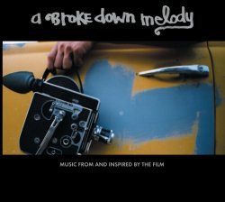   - A Broke Down Melody