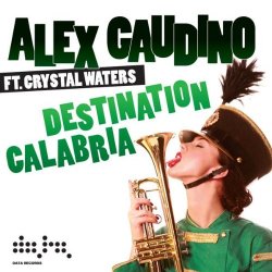 Alex Gaudino - Destination Calabria (Radio Edit)