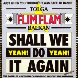 Tolga "Flim Flam" Balkan - Tolga "Flim Flam" Balkan - Shall We Do It Again
