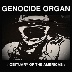 Genocide Organ - Obituary Of The Americas