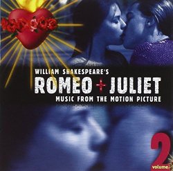 Craig Armstrong - William Shakespeare's Romeo + Juliet: Music From The Motion Picture, Volume 2 (1996 Version)