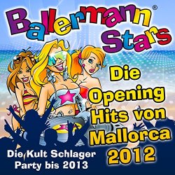Various Artists - Ballermann Stars - Die Opening Hits von Mallorca 2012 - Die Kult Schlager Party bis 2013