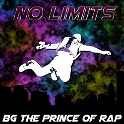 BG The Prince Of Rap - BG The Prince Of Rap - No Limits