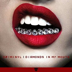 Criminvl - Diamonds In My Mouth