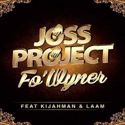 Joss Project feat. Kijahman & Laam - Fo' wyner